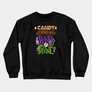 Candy is Dandy Crewneck Sweatshirt